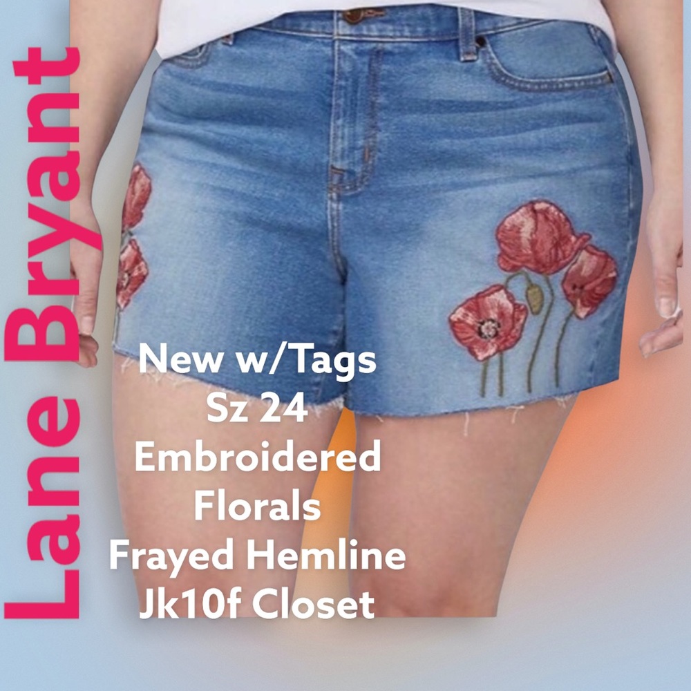 LOWEST🌺 NWT LANE BRYANT Sz24 EMBROIDERED FLORALS SHORTS